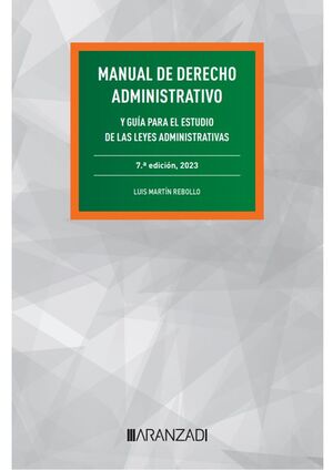 MANUAL DE DERECHO ADMINISTRATIVO Y GUÍA PARA EL ESTUDIO DE LAS LEYES ADMINISTATIVAS
