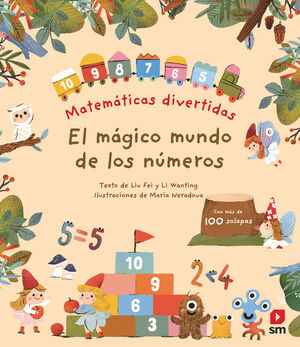 MATEMÁTICAS DIVERTIDAS EL MÁGICO MUNDO DE LOS NÚMEROS