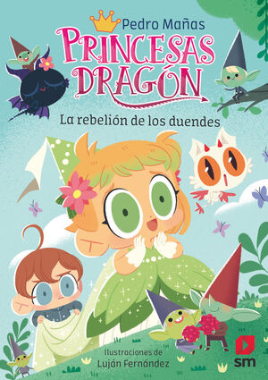 PRINCESAS DRAGÓN 17 LA REBELIÓN DE LOS DUENDES
