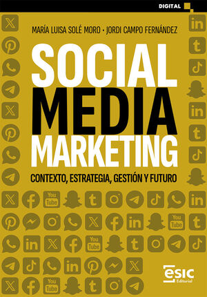 SOCIAL MEDIA MARKETING CONTEXTO ESTRATEGIA GESTIÓN Y FUTURO