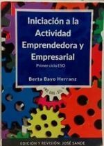 INICIACIÓN A LA ACTIVIDAD EMPRENDEDORA Y EMPRESARIAL. PRIMER CICLO ESO.