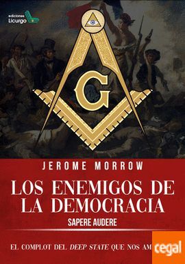 LOS ENEMIGOS DE LA DEMOCRACIA