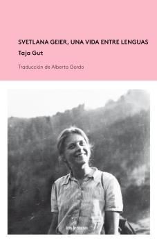 SVETLANA GEIER UNA VIDA ENTRE LENGUAS