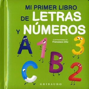 MI PRIMER LIBRO DE LETRAS Y NUMEROS