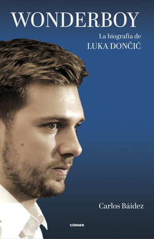 WONDERBOY LA BIOGRAFIA DE LUKA DONCIC