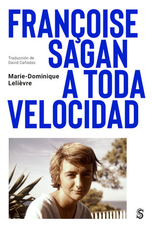 FRANÇOISE SAGAN A TODA VELOCIDAD