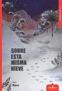 SOBRE ESTA MISMA NIEVE