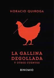 LA GALLINA DEGOLLADA Y OTROS CUENTOS