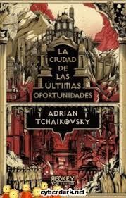 LA CIUDAD DE LAS ÚLTIMAS OPORTUNIDADES