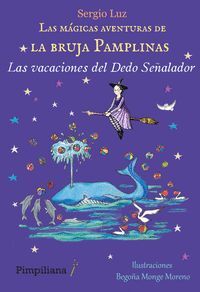 LAS MÁGICAS AVENTURAS DE LA BRUJA PAMPLINAS 12 LAS VACACIONES DEL DEDO SEÑALADOR