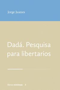 DADÁ. PESQUISA PARA LIBERTARIOS