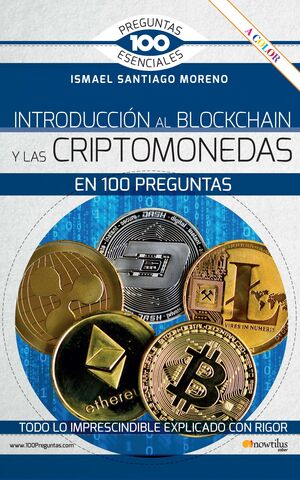 INTRODUCCION AL BLOCKCHAIN Y LAS CRIPTOMONEDAS EN 100 PREGUNTAS