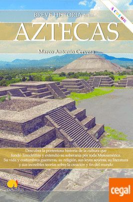 BREVE HISTORIA DE LOS AZTECAS