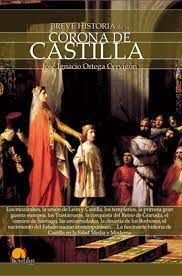 BREVE HISTORIA  DE LA CORONA DE CASTILLA