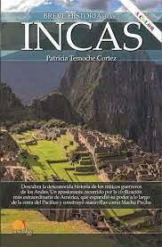 BREVE HISTORIA DE LOS INCAS