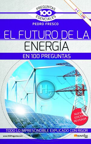 EL FUTURO DE LA ENERGIA EN 100 PREGUNTAS