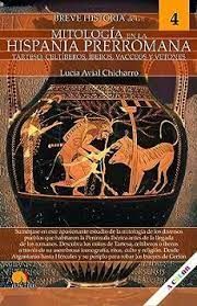 BREVE HISTORIA DE LA MITOLOGÍA EN LA HISPANIA PRERROMANA