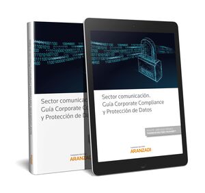 SECTOR COMUNICACIÓN. GUÍA CORPORATE COMPLIANCE Y PROTECCIÓN DE DATOS (PAPEL + E-