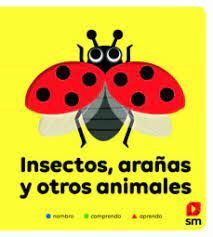 INSECTOS ARAÑAS Y OTROS ANIMALES