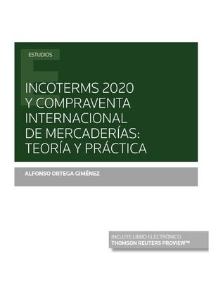 INCOTERMS 2020 Y COMPRAVENTA INTERNACIONAL DE MERCADERÍAS: TEORÍA Y PRÁCTICA (PA