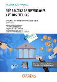 GUÍA PRÁCTICA DE SUBVENCIONES Y AYUDAS PÚBLICAS