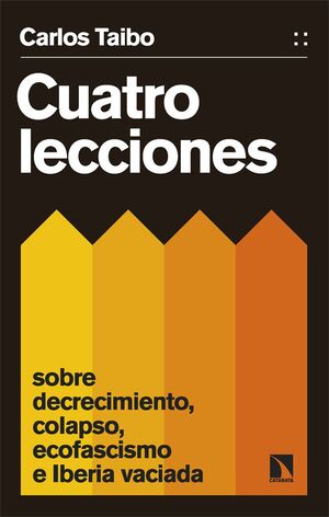 CUATRO LECCIONES SOBRE DECRECIMIENTO COLAPSO ECOFASCISMO E IBERIA VACIADA