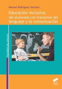 EDUCACION INCLUSIVA DEL ALUMNADO CON TRANSTORNOS DEL LENGUAJE Y LA COMUNICACION