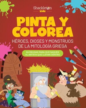 PINTA Y COLOREA HÉROES DIOSES Y MONSTRUOS DE LA MITOLOGÍA GRIEGA