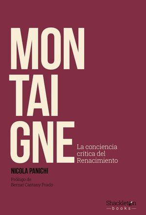 MONTAIGNE LA CONCIENCIA CRÍTICA DEL RENACIMIENTO