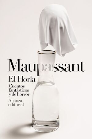 EL HORLA CUENTOS FANTÁSTICOS Y DE HORROR