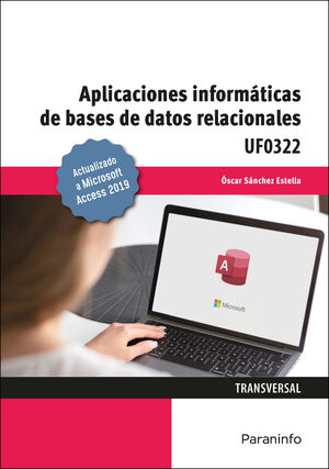 APLICACIONES INFORMÁTICAS DE BASES DE DATOS RELACIONALES UF0322