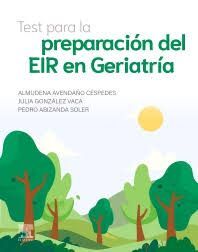 TEST PARA LA PREPARACIÓN DEL EIR DE GERIATRÍA
