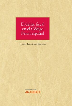 EL DELITO FISCAL EN EL CODIGO PENAL ESPAÑOL