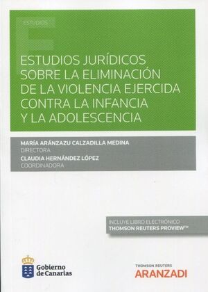 ESTUDIOS JURIDICOS SOBRE LA ELIMINACION DE LA VIOLENCIA EJERCIDA CONTRA  LA INFANCIA Y LA ADOLESCENCIA