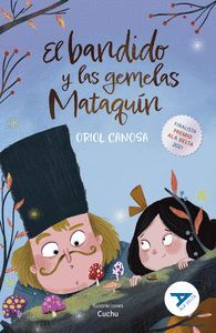 EL BANDIDO Y LAS GEMELAS MATAQUIN