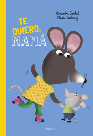 TE QUIERO MAMÁ