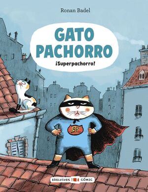 GATO PACHORRO 4 SUPERPACHORRO