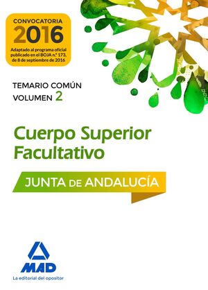 CUERPOS SUPERIORES FACULTATIVOS DE LA JUNTA DE ANDALUCÍA. TEMARIO COMÚN, VOLUMEN
