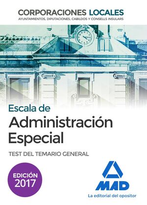 ESCALA DE ADMINISTRACIÓN ESPECIAL. CORPORACIONES LOCALES. TEMARIO GENERAL VOLUME