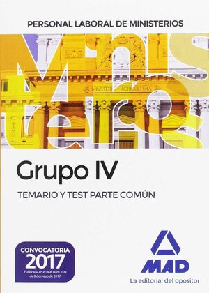 PERSONAL LABORAL DE MINISTERIOS GRUPO IV. TEMARIO Y TEST PARTE COMÚN
