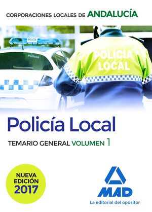 POLICÍA LOCAL DE ANDALUCÍA. TEMARIO GENERAL. VOLUMEN 1