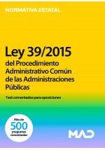 LEY 39/2015 DEL PROCEDIMIENTO ADMINISTRATIVO COMÚN DE LAS ADMINISTRACIONES PÚBLICAS TEST COMENTADOS PARA OPOSICIONES