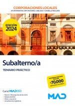 SUBALTERNO/A DE CORPORACIONES LOCALES TEMARIO PRACTICO