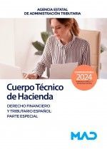 CUERPO TÉCNICO DE HACIENDA AGENCIA ESTATAL DE ADMINISTRACIÓN TRIBUTARIA DERECHO FINANCIERO Y TRIBUTARIO ESPAÑOL PARTE ESPECIAL