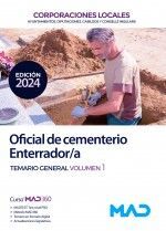 OFICIAL DE CEMENTERIO ENTERRADOR/A CORPORACIONES LOCALES TEMARIO GENERAL VOLUMEN 1