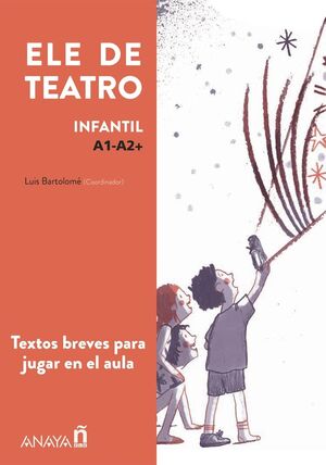 ELE DE TEATRO PARA NIÑOS Y NIÑAS A1-A2+