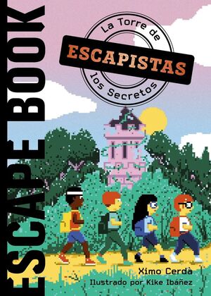 ESCAPISTAS LA TORRE DE LOS SECRETOS