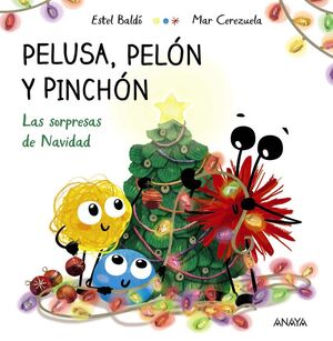 PELUSA PELÓN Y PINCHÓN LAS SORPRESAS DE NAVIDAD