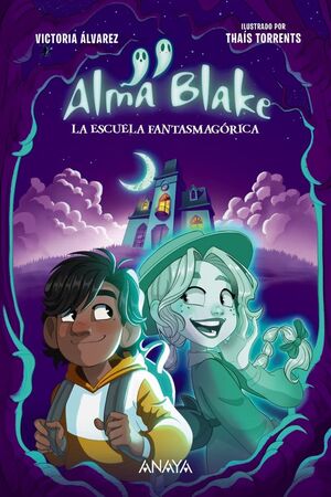 ALMA BLAKE 1 LA ESCUELA FANTASMAGORICA