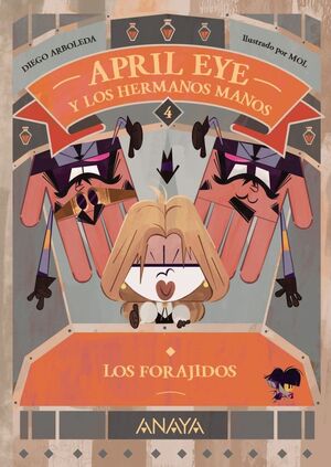 APRIL EYE Y LOS HERMANOS MANOS 4 LOS FORAJIDOS